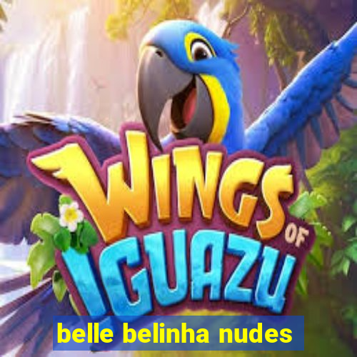 belle belinha nudes